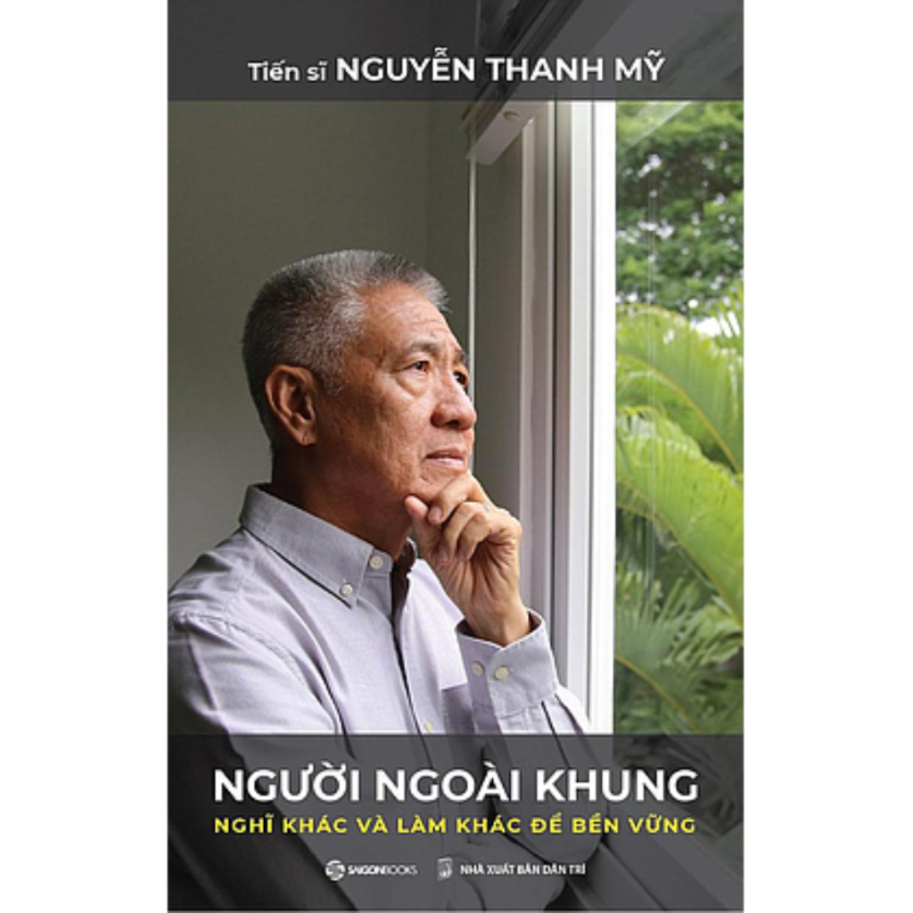 Sách - Người ngoài khung - Nghĩ khác và làm khác để bền vững (SGB)