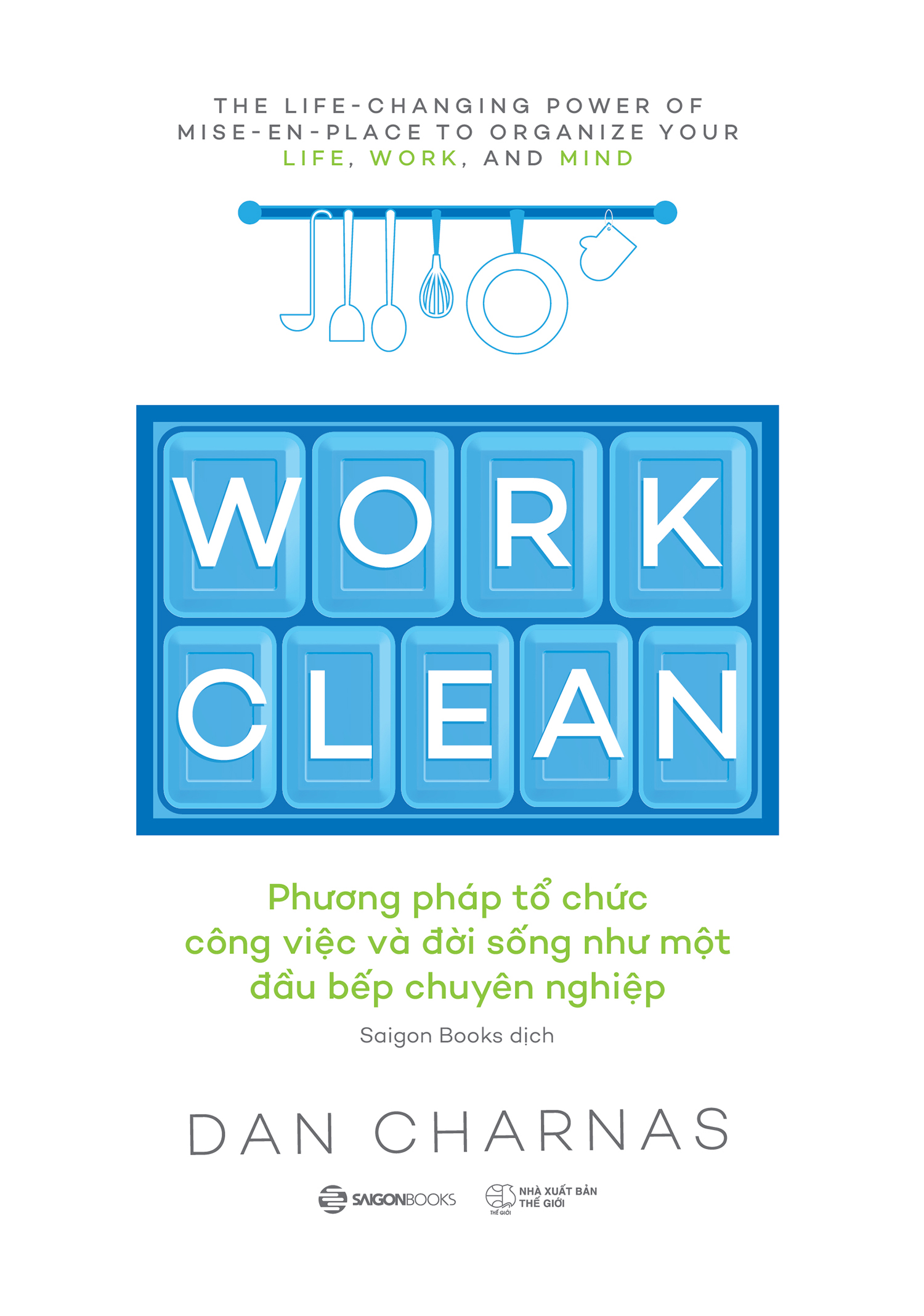 SÁCH - Work Clean -Tác giả Dan Charnas