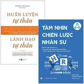 Combo 2 Cuốn: Huấn Luyện Tự Thân, Lãnh Đạo Tự Thân + Tầm Nhìn Chiến Lược Nhân Sự