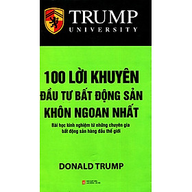 Trump - 100 Lời Khuyên Đầu Tư Bất Động Sản Khôn Ngoan Nhất (2014)