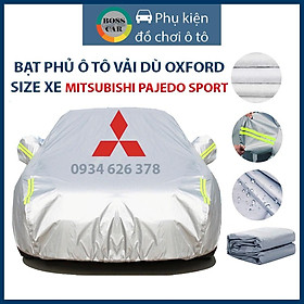  Bạt phủ ô tô Mitsubishi Pajero Sport 3 lớp tráng bạc thông minh, chất liệu vải dù cao cấp, áo chùm bảo vệ xe 4,5,7 chỗ