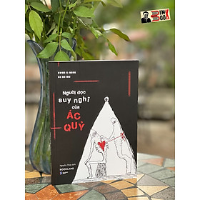 NGƯỜI ĐỌC SUY NGHĨ CỦA ÁC QUỶ – Kwon Il-yong và Ko Na-mu – Nguyễn Thủy dịch – Bookland – AZ VIETNAM – NXB Dân Trí (Bìa mềm)