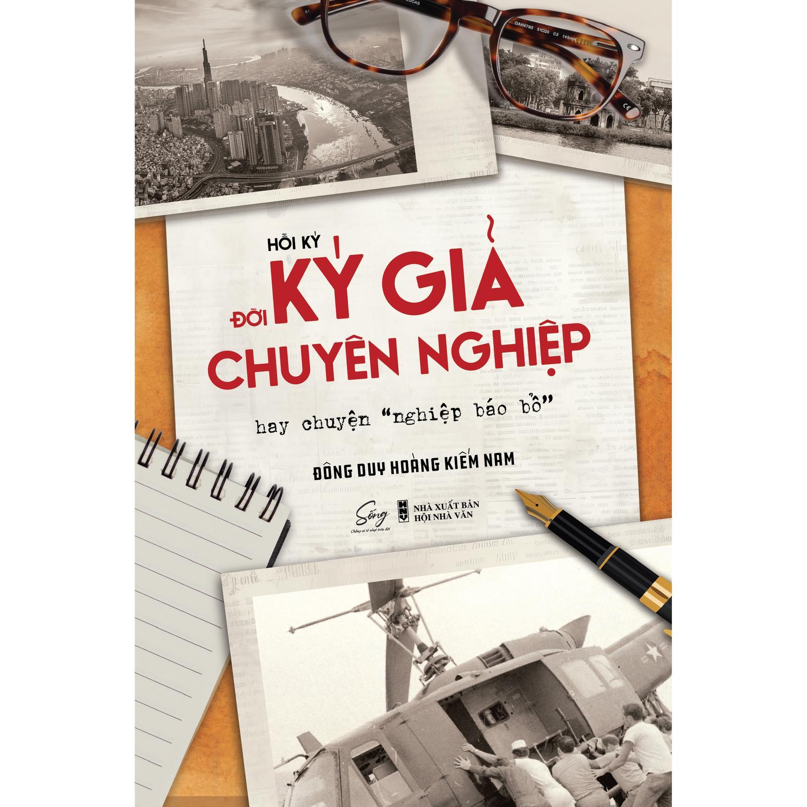 Hồi Ký Đời Ký Giả Chuyên Nghiệp Hay Chuyện "Nghiệp Báo Bổ" - Bản Quyền