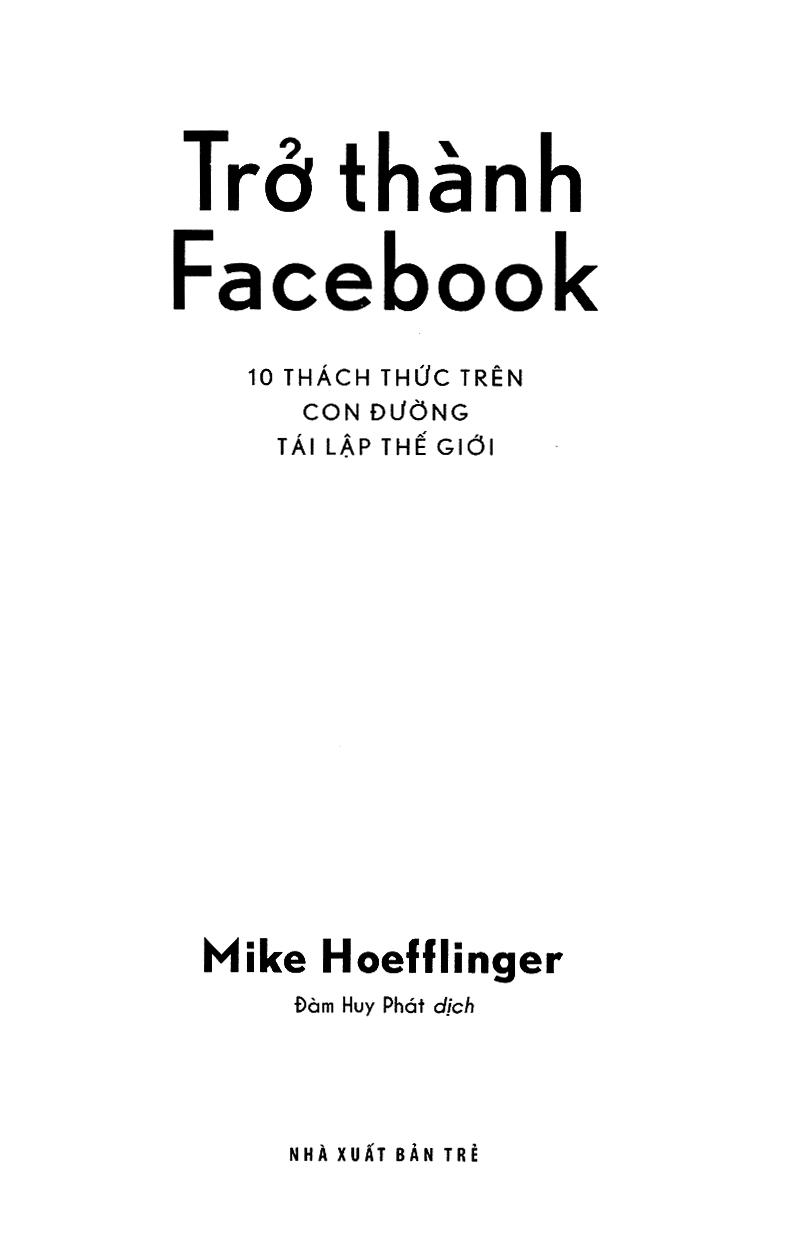 Trở Thành Facebook: 10 Thách Thức Trên Con Đường Tái Lập Thế Giới