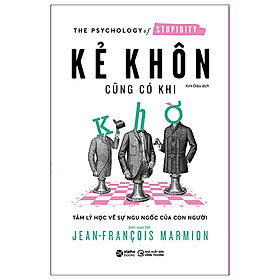 Kẻ Khôn Cũng Có Khi Khờ (*** Sách Bản Quyền ***)
