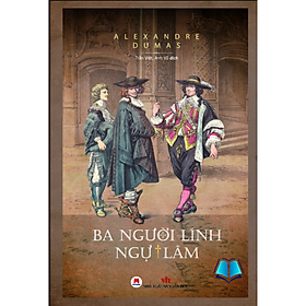Sách - Ba Người Lính Ngự Lâm - Bìa Cứng (Tái Bản 2025)
