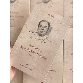 Anh hùng Nguyễn Văn Thương - Thi Nang