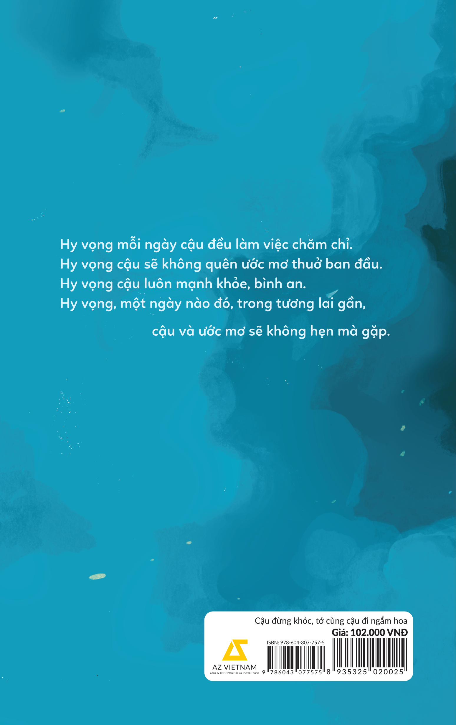 Cậu đừng khóc TỚ CÙNG CẬU ĐI NGẮM HOA - Bản Quyền
