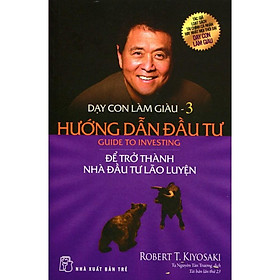 Sách Dạy Con Làm Giàu Tập 3: Hướng Dẫn Đầu Tư