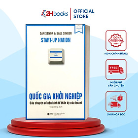Sách- Quốc Gia Khởi Nghiệp- Câu Chuyện Về Nền Kinh Tế Thần Kỳ Của Israel (Tái Bản 2022)(209)- 2HBooks