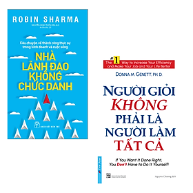 Combo 2 Cuốn Giúp Nâng Cao Hiệu Quả Công Việc: Người Giỏi Không Phải Là Người Làm Tất Cả+Nhà Lãnh Đạo Không Chức Danh