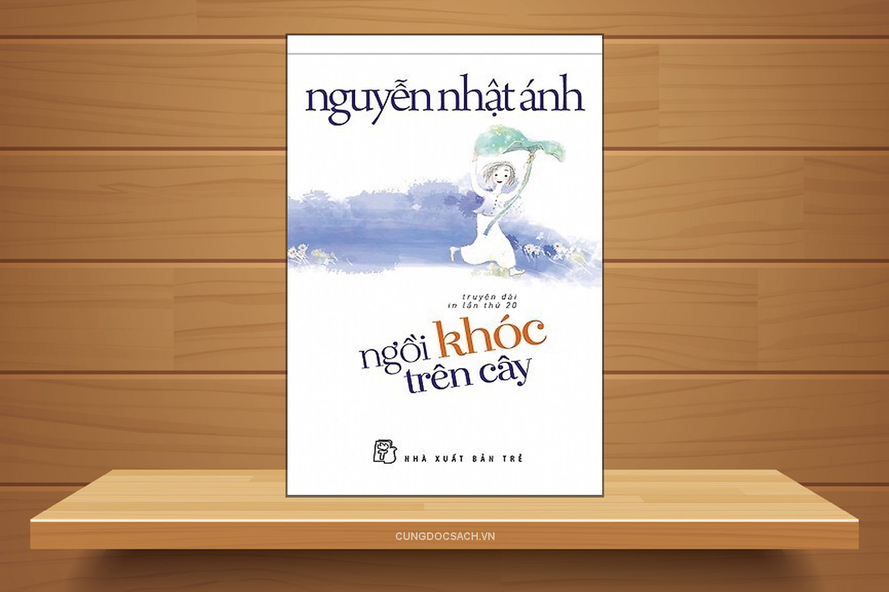 Sách Ngồi Khóc Trên Cây - Nguyễn Nhật Ánh