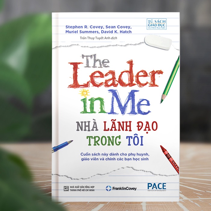 Nhà lãnh đạo trong tôi (The Leader in Me) - Stephen R. Covey
