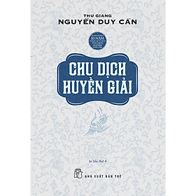 Sách - Chu Dịch Huyền Giải - NXB Trẻ