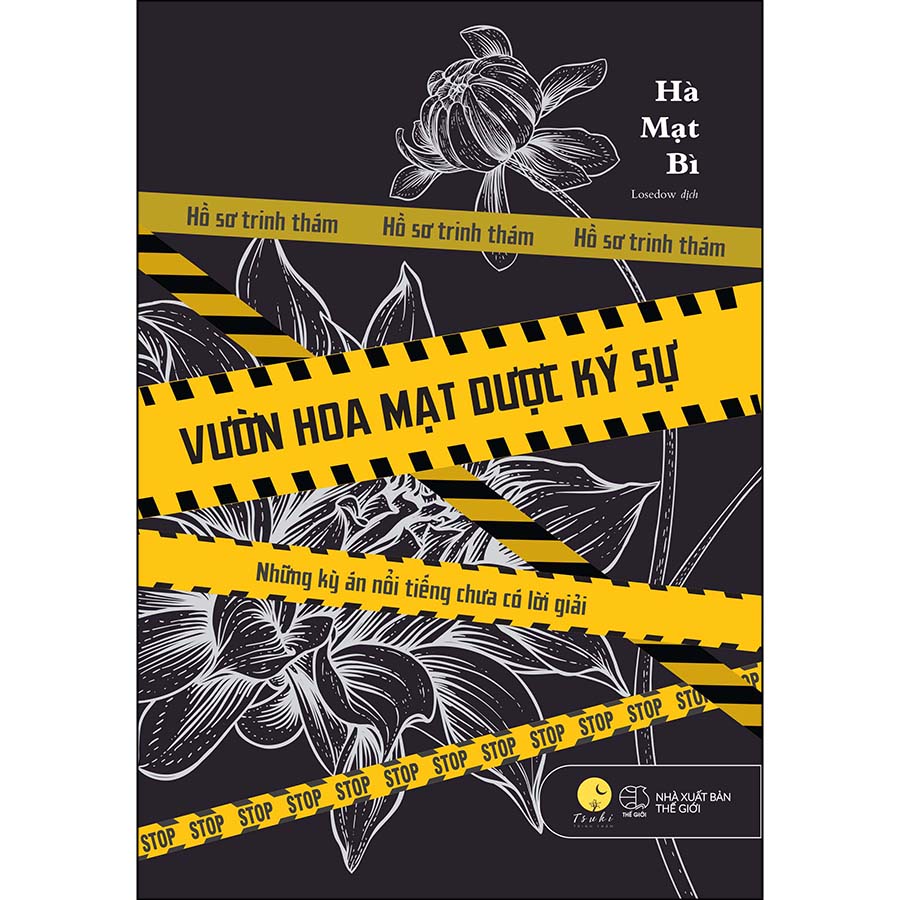 Vườn Hoa Mạt Dược Ký Sự - Những Kỳ Án Nổi Tiếng Chưa Có Lời Giải (Tặng Kèm 1 Bookmark Chữ Nhật)