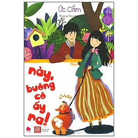 Này, Buông Cô Ấy Ra! ( Tái Bản )