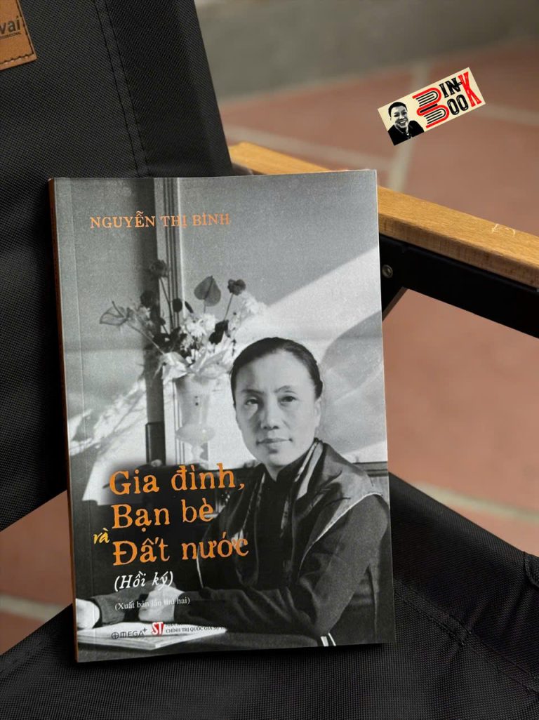 (Combo 2 cuốn, bìa mềm) Nguyễn Thị Bình HỒI KÝ GIA ĐÌNH – BẠN BÈ – ĐẤT NƯỚC; TẤM LÒNG VỚI ĐẤT NƯỚC - Nguyễn Thị Bình – NXB CTQGST