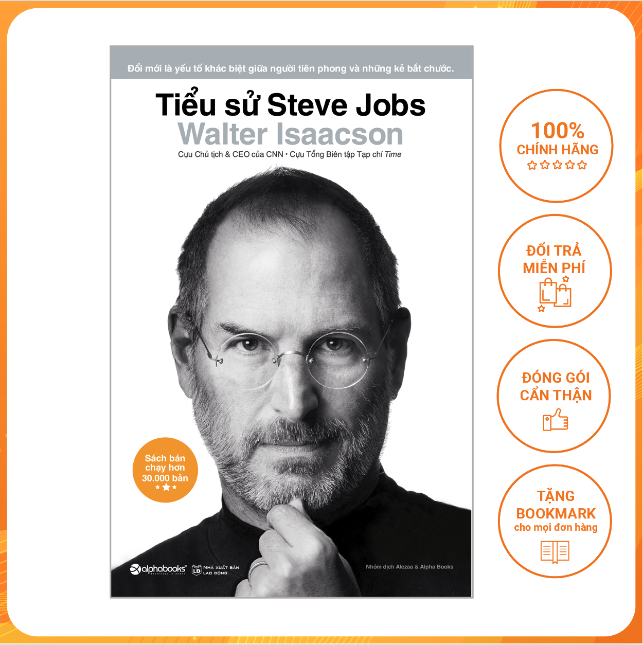 Cuốn Sách Đầy Đủ Nhất Về Cuộc Đời Steve Jobs : Tiểu Sử Steve Jobs ( Bìa Cứng )
