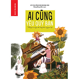 Kỹ Năng Sống Dành Cho Học Sinh - Ai Cũng Yêu Quý Bạn _KV