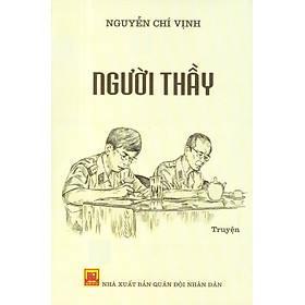 Người Thầy - Nguyễn Chí Vịnh (Bìa mềm, tái bản 2025)