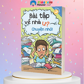 Kỹ Năng Học Đường Cho Trẻ Từ 7-12 Tuổi: Bài Tập Về Nhà Ư? Chuyện Nhỏ! (Trevor Romain, Steve Mark) 
