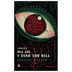 Chuyện Ma Ám Ở Dinh Thự Hill - The Haunting Of Hill House [Tặng Kèm Postcard]