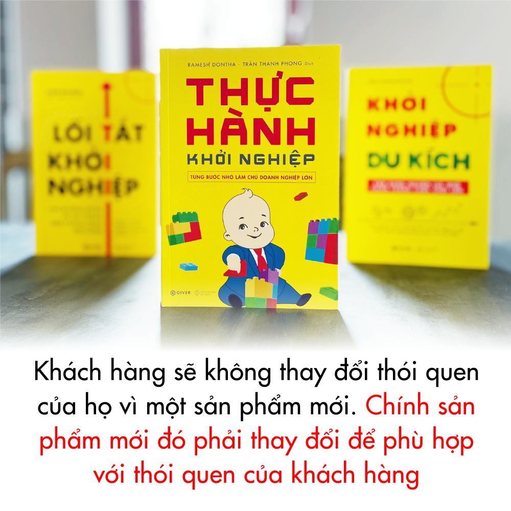 Thực Hành Khởi Nghiệp - Từng Bước Nhỏ Làm Chủ Doanh Nghiệp Lớn
