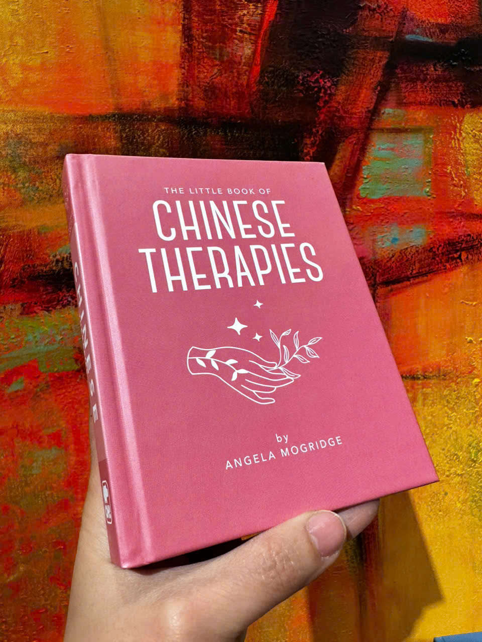 Sách - The Little Book of Chinese Therapies by Angela Mogridge - Sách tiếng anh