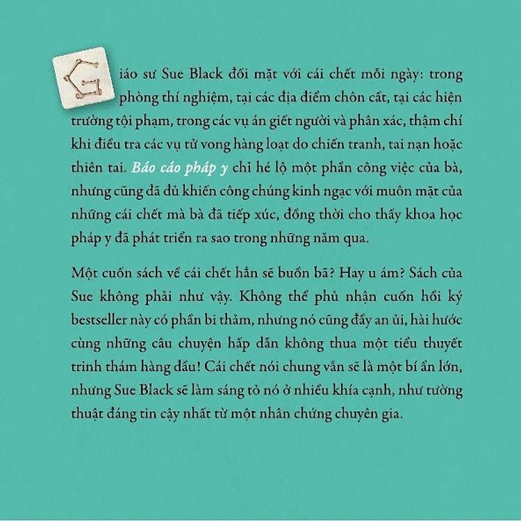 Báo Cáo Pháp Y: Tái Tạo Cuộc Sống Thông Qua Cái Chết - Sue Black - Trần Phương Thúy Dịch - Nhã Nam