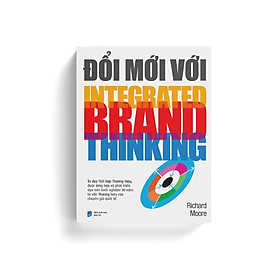 Đổi Mới Với Intergrated Brand Thinking - Bản Quyền