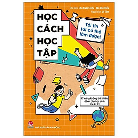 Tôi Tin Tôi Có Thể Làm Được: Học Cách Học Tập (Tái Bản 2020)