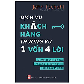 Dịch Vụ Khách Hàng Thương Vụ 1 Vốn 4 Lời - Bí Mật Thăng Tiến Của Những Bậc Thầy Dịch Vụ Hàng Đầu Thế Giới