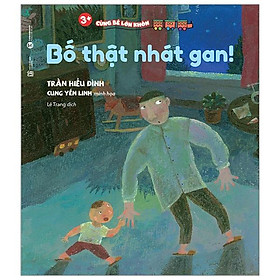 3+ Cùng Bé Lớn Khôn - Bố Thật Nhát Gan