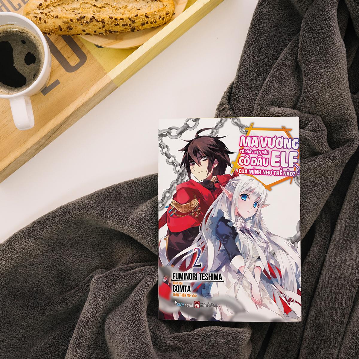 Ma Vương Tôi Đây Nên Yêu Cô Dâu Elf Của Mình Như Thế Nào? - Tập 2 - Tặng Kèm Bookmark + Postcard