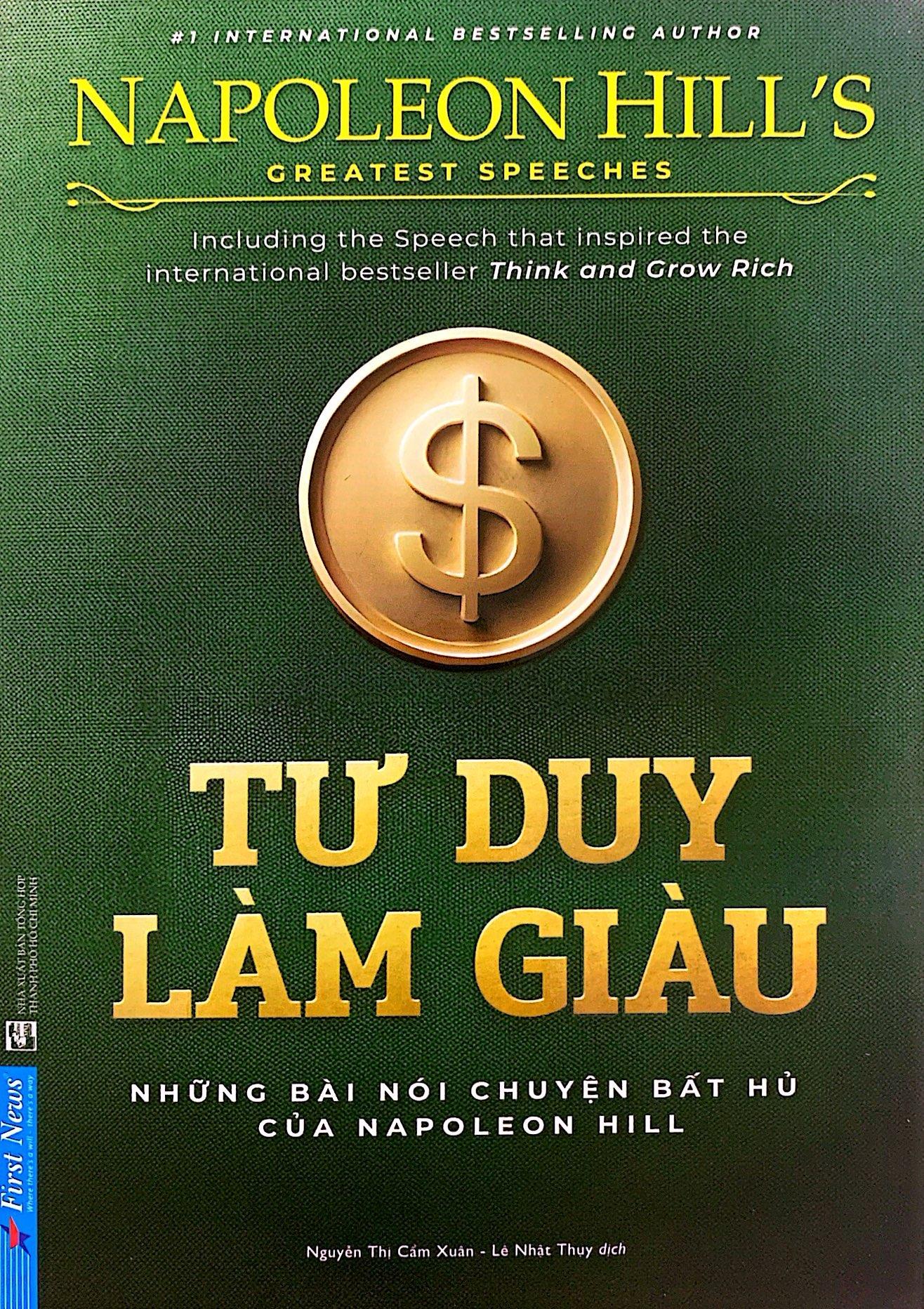 Tư Duy Làm Giàu - Những Bài Nói Chuyện Bất Hủ Của Napoleon Hill (Tái Bản)