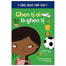 Lắng Nghe Cảm Xúc - Ghen Tị Ơi Là Ghen Tị