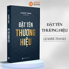 Đặt Tên Thương Hiệu (Leader Thanh)