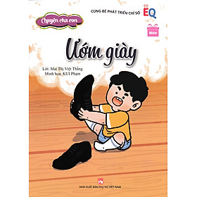 Chuyện Cha Con - Cùng Bé Phát Triển Chỉ Số EQ - Ướm Giày_PNU