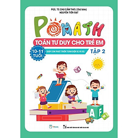 Pomath Toán tư duy cho trẻ em lớp 5 (10 - 11 tuổi) - tập 2 - Bản Quyền