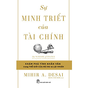 Sự Minh Triết Của Tài Chính- Cuốn Sách Giúp Làm Chủ Tài Chính Kinh Doanh Hay