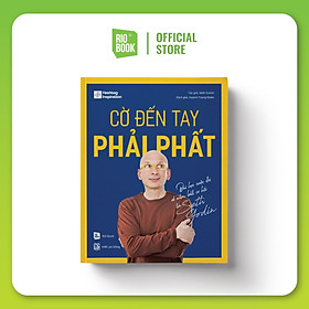 Cờ Đến Tay Phải Phất - Bài học cuộc đời về nắm bắt cơ hội từ Seth Godin