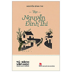Thơ Nguyễn Đình Thi - Tủ Sách Văn Học Trong Nhà Trường