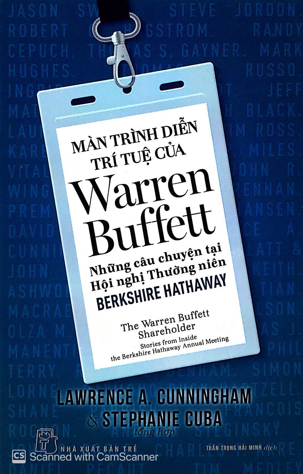 Màn Trình Diễn Trí Tuệ Của Warren Buffett - Những Câu Chuyện Tại Hội Nghị Thường Niên Berkshire Hathaway