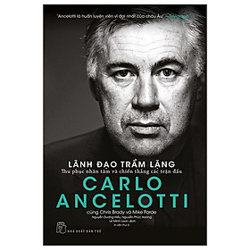 Lãnh Đạo Trầm Lặng - Thu Phục Nhân Tâm Và Chiến Thắng Các Trận Đấu (Tái Bản 2024)