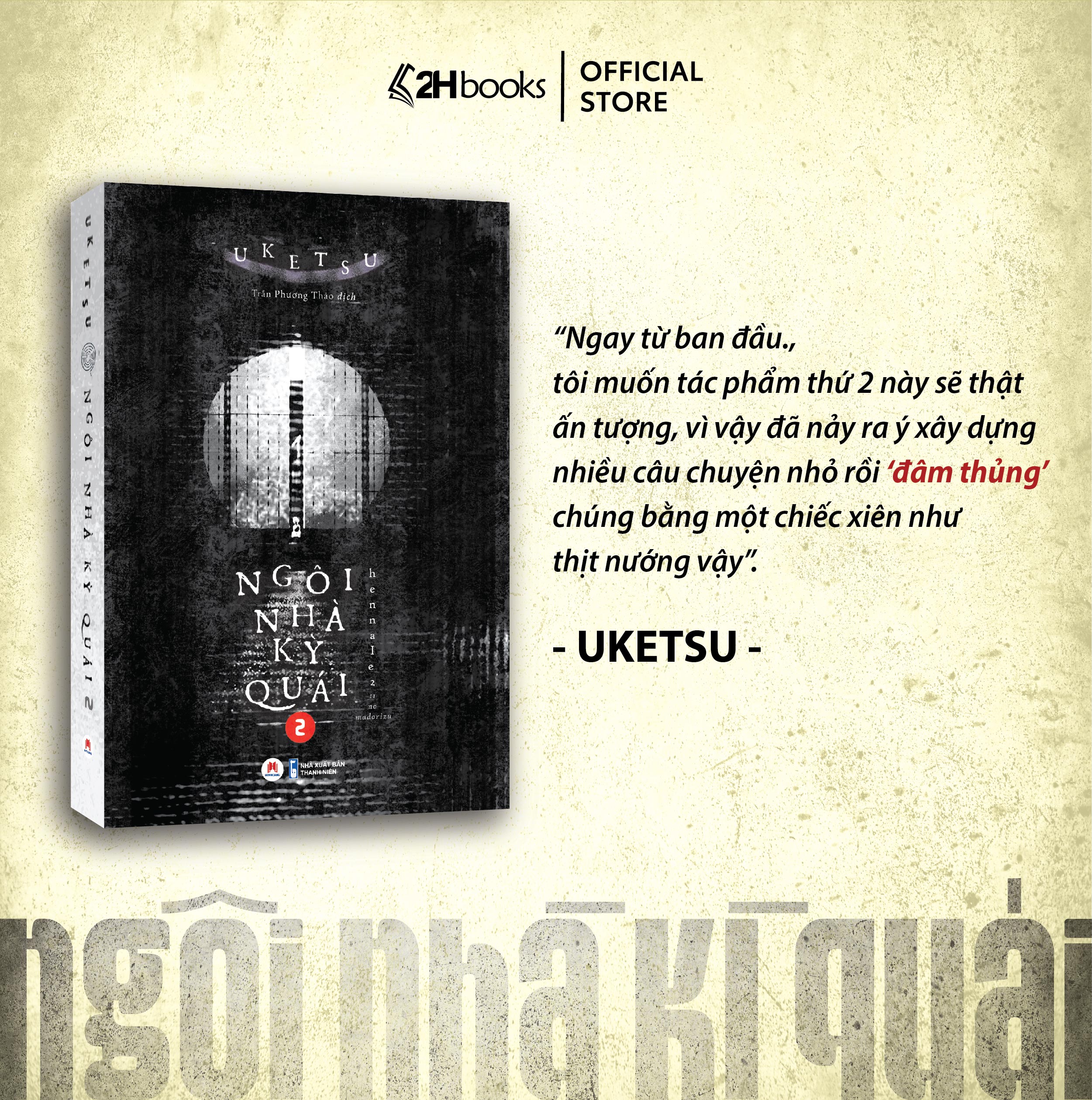 Sách Ngôi Nhà Kỳ Quái 2, Tiểu thuyết trinh thám Uketsu, Xuất bản 2024, 2HBooks