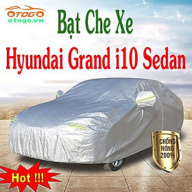 [HCM] Bạt Che Phủ xe Huyndai I10 Sedan vải Dù 3 Lớp Chống Nắng, Chống Mưa, Chống Bụi