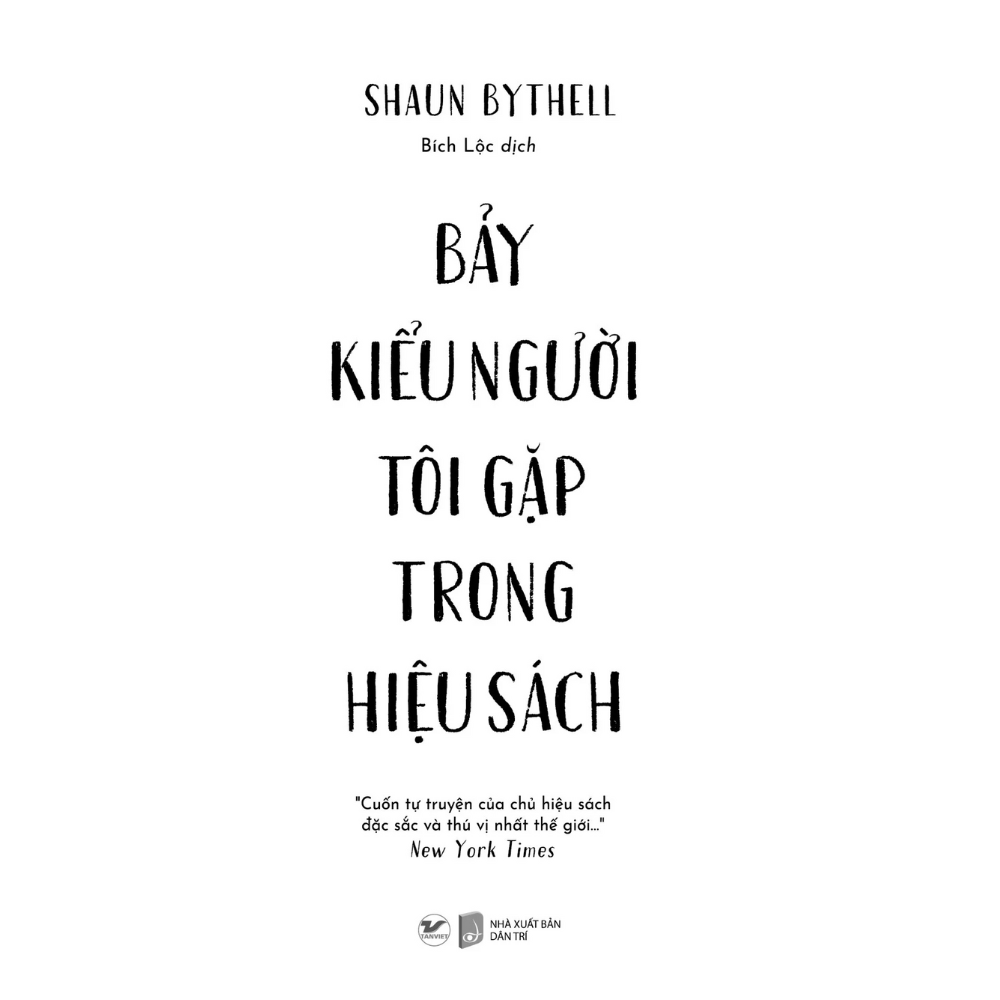 Bảy Kiểu Người Tôi Gặp Trong Hiệu Sách - Cuốn Tự Truyện Của Chủ Hiệu Sách Đặc Sắc Và Thú Vị Nhất Thế Giới