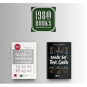 Combo 2 cuốn: Kỹ Năng Quản Lý Nhân Sự Chuyên Nghiệp + Nhân Sự Thực Chiến