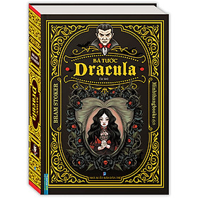 Bá Tước Dracula (Bìa Cứng) - Tái Bản