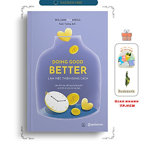 Doing Good Better - Làm việc thiện đúng cách (Làm thế nào để ngừng lãng phí sự tử tế và của cải của bạn)